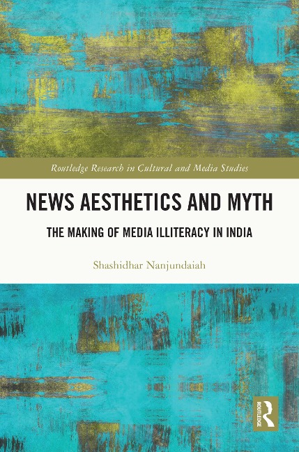 News Aesthetics and Myth - Shashidhar Nanjundaiah