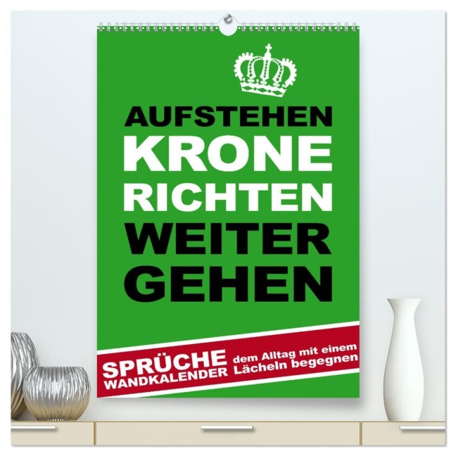 Aufstehen, Krone richten, weitergehen (hochwertiger Premium Wandkalender 2026 DIN A2 hoch), Kunstdruck in Hochglanz - Steckandose Dmr