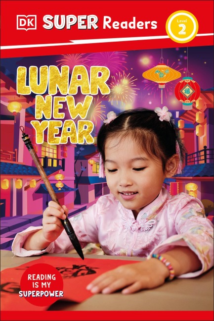 DK Super Readers Level 2 Lunar New Year - Dk