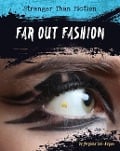 Far-Out Fashion - Virginia Loh-Hagan