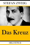 Cover-Bild zum Titel 'Das Kreuz' von 'Stefan Zweig'