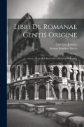 Cover-Bild zum Titel 'Libri De Romanae Gentis Origine: Access. Sexti Rufi Breviarium Historiae Romanae' von 'Sextus Aurelius Victor, Christian Juncker'