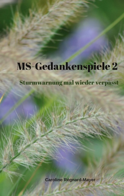 MS-Gedankenspiele 2 - Caroline Régnard-Mayer