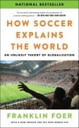 Cover-Bild zum Titel 'How Soccer Explains the World' von 'Franklin Foer'