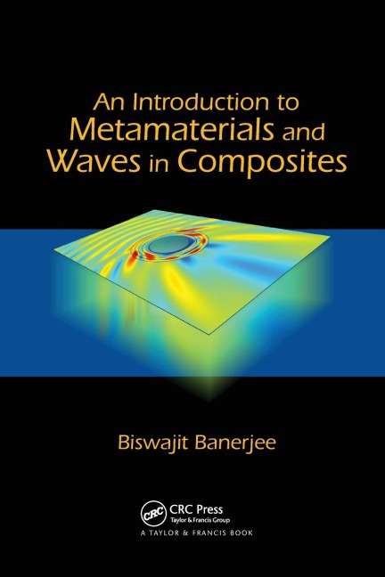 An Introduction to Metamaterials and Waves in Composites - Biswajit Banerjee