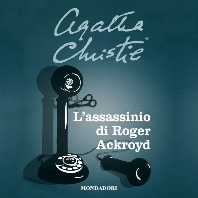 L'assassinio di Roger Ackroyd - Christie Agatha