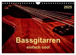 Bassgitarren - einfach cool (Wandkalender 2025 DIN A4 quer), CALVENDO Monatskalender - Peter Roder