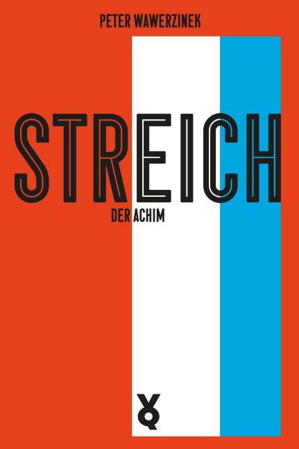 Streich, der Achim - Peter Wawerzinek