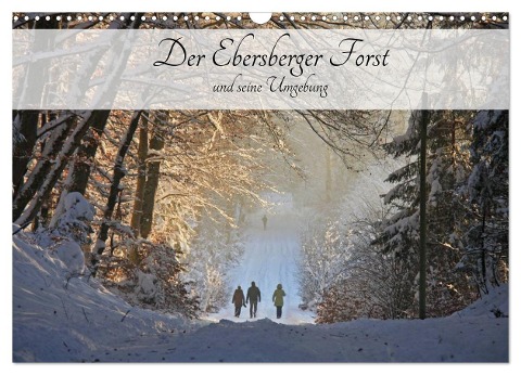 Der Ebersberger Forst und seine Umgebung (Wandkalender 2024 DIN A3 quer), CALVENDO Monatskalender - Geotop Bildarchiv