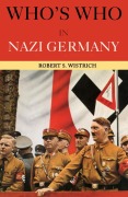 Cover-Bild zum Titel 'Who's Who in Nazi Germany' von 'Robert S Wistrich'