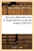 Quelques Observations Sur La Langue Siamoise Et Sur Son Écriture - Léon De Rosny