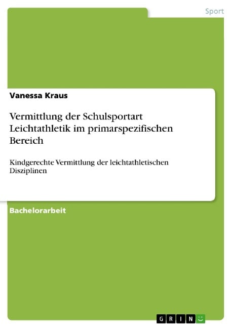 Vermittlung der Schulsportart Leichtathletik im primarspezifischen Bereich - Vanessa Kraus