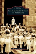 Cover-Bild zum Titel 'Roman Catholic Diocese of Pittsburgh' von 'Mary Ann Knochel'
