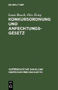 Konkursordnung und Anfechtungsgesetz - Louis Busch, Otto Krieg