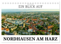 Cover-Bild zum Titel 'Ein Blick auf Nordhausen am Harz (Tischkalender 2026 DIN A5 quer), CALVENDO Monatskalender' von 'Markus W. Lambrecht'