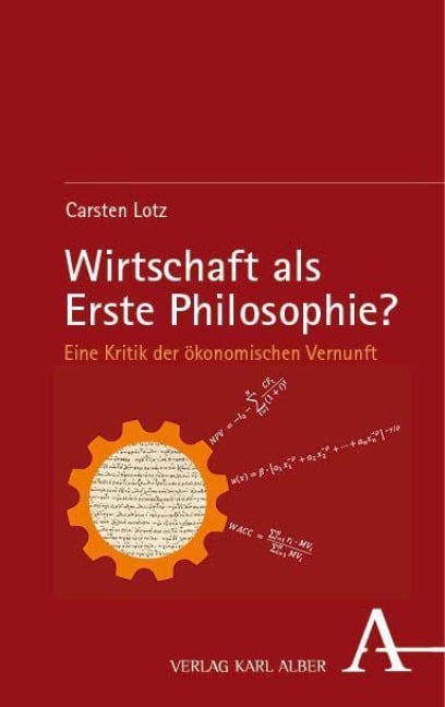 Wirtschaft als Erste Philosophie? - Carsten Lotz
