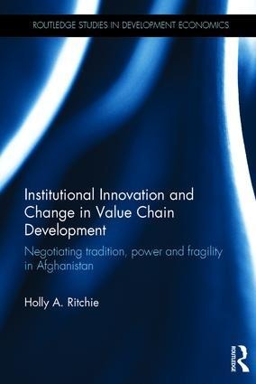Institutional Innovation and Change in Value Chain Development - Holly A Ritchie