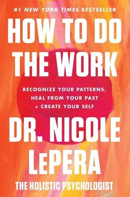 How to Do the Work - Nicole LePera