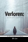 Verloren: Liebe ist nicht Immer das, was es zu sein Scheint. Ein Thriller aus Romantik und Spannung - Eve Moon