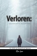 Cover-Bild zum Titel 'Verloren: Liebe ist nicht Immer das, was es zu sein Scheint. Ein Thriller aus Romantik und Spannung' von 'Eve Moon'