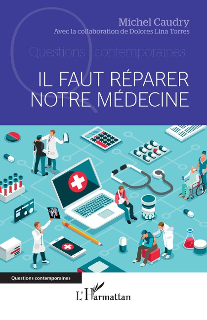 Il faut réparer notre médecine - Caudry, Torres