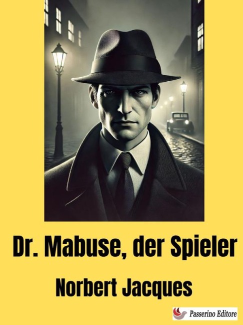 Dr. Mabuse, der Spieler - Norbert Jacques