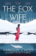 Cover-Bild zum Titel 'The Fox Wife' von 'Yangsze Choo'