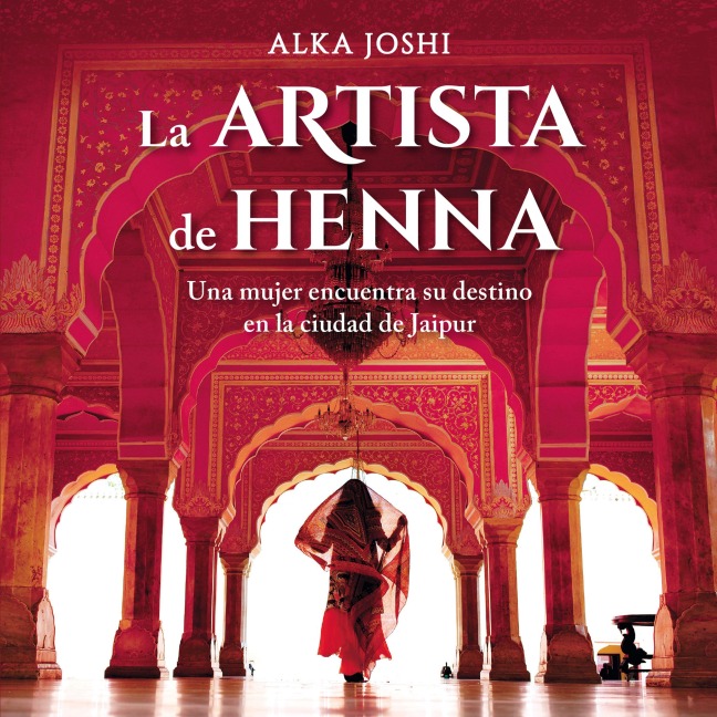 La artista de henna - Alka Joshi