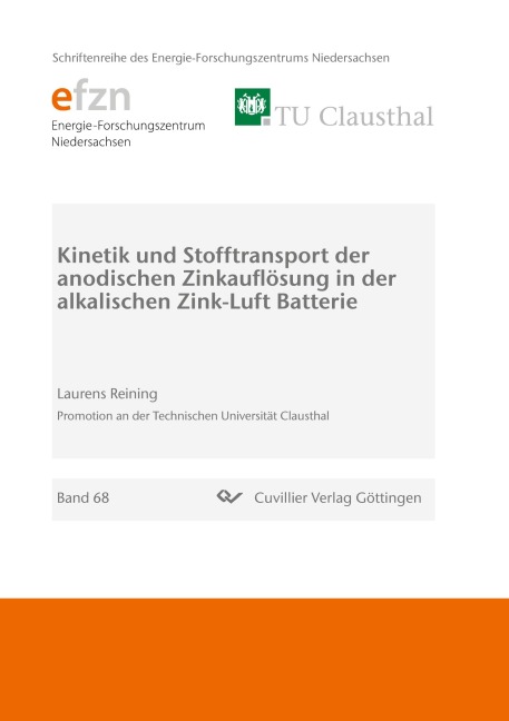 Kinetik und Stofftransport der anodischen Zinkauflösung in der alkalischen Zink-Luft Batterie - Laurens Reining