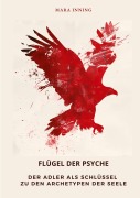 Cover-Bild zum Titel 'Flügel der Psyche' von 'Mara Inning'