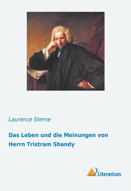 Das Leben und die Meinungen von Herrn Tristram Shandy - Laurence Sterne