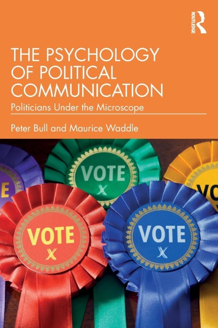 The Psychology of Political Communication - Peter Bull, Maurice Waddle