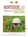 Cover-Bild zum Titel 'Esploriamo la natura. Montessori Lab' von 'Chiara Piroddi'