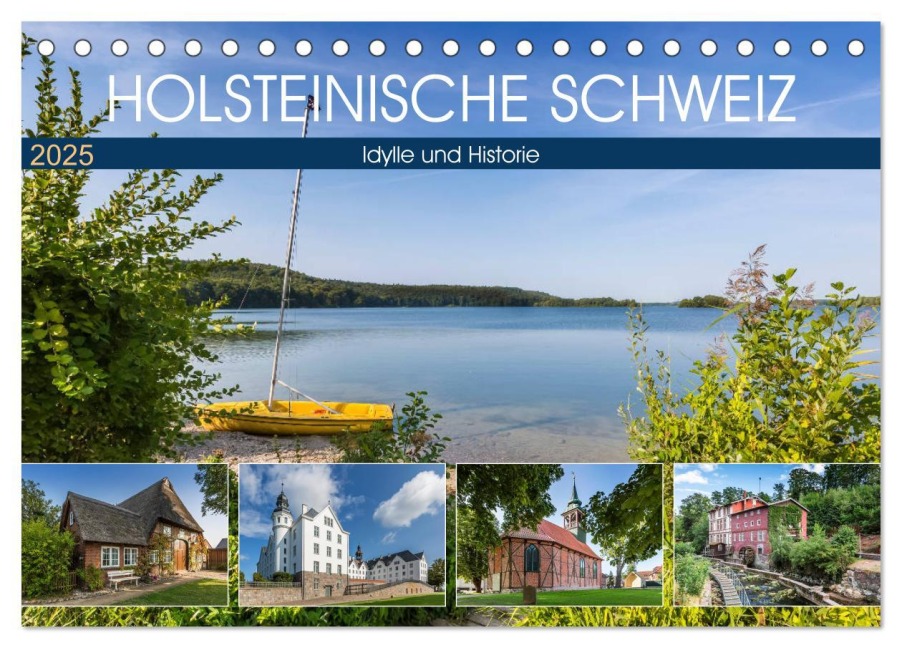 HOLSTEINISCHE SCHWEIZ Idylle und Historie (Tischkalender 2025 DIN A5 quer), CALVENDO Monatskalender - Melanie Viola