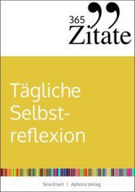 365 Zitate für tägliche Selbstreflexion - Sina Eisert