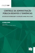 Controle da administração pública - desafios e tendências - Atalá Correia, Rafael de Alencar Araripe