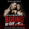 Cover-Bild zum Titel 'Bound by Affliction Lib/E' von 'Ryan Michele'