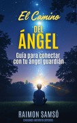 El camino del ángel - Raimon Samsó