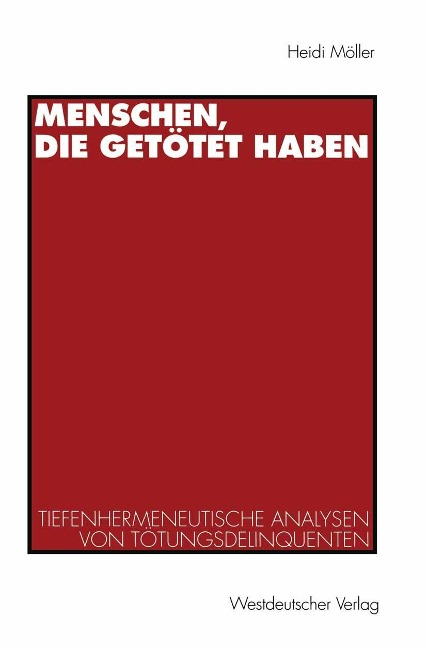 Menschen, die getötet haben - Heidi Möller