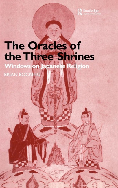 The Oracles of the Three Shrines - Brian Bocking