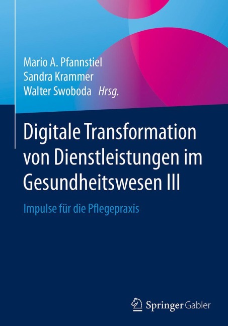 Digitale Transformation von Dienstleistungen im Gesundheitswesen III - 