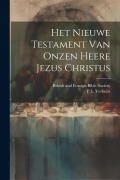 Cover-Bild zum Titel 'Het Nieuwe Testament Van Onzen Heere Jezus Christus' von 'P. L. Verhulst'