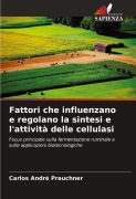 Cover-Bild zum Titel 'Fattori che influenzano e regolano la sintesi e l'attività delle cellulasi' von 'Carlos André Prauchner'