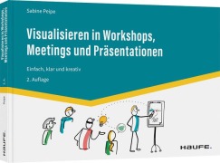 Cover-Bild zum Titel 'Visualisieren in Workshops, Meetings und Präsentationen' von 'Sabine Peipe'