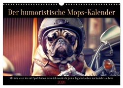 Cover-Bild zum Titel 'Der humoristische Mops-Kalender (Wandkalender 2026 DIN A3 quer), CALVENDO Monatskalender' von 'Peter Rübsamen'