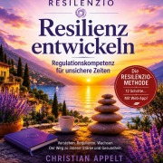 Cover-Bild zum Titel 'Resilenzio. Resilienz entwickeln' von 'Christian Appelt'