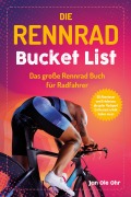 Cover-Bild zum Titel 'Die Rennrad Bucket List' von 'Jan Ole Ohr'