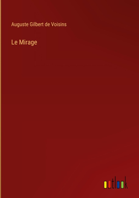 Le Mirage - Auguste Gilbert De Voisins