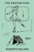 Cover-Bild zum Titel 'The Skating Rink' von 'Roberto Bolaño'