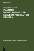 Cover-Bild zum Titel 'Platons Begründung der Seele im absoluten Denken' von 'Philipp Florian Finck'